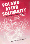 Poland After Solidarity: Social Movements vs. the State