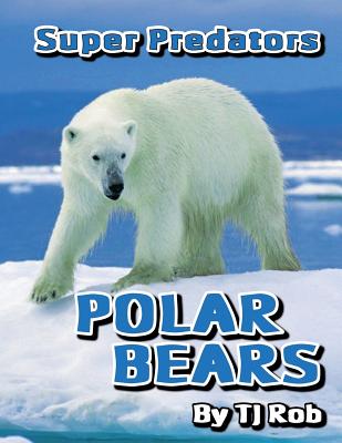 Polar Bears: (Age 5 - 8) - Rob, Tj