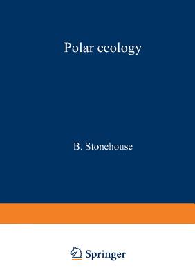 Polar Ecology - Stonehouse, Bernard