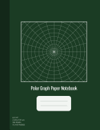 Polar Graph Paper Notebook: Polar Sketchbook, 1/2 Inch Centered Polar Grid, 8.5" x 11", 100 sheets, Grey Cover