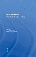 Polar Research: To The Present, And The Future