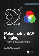 Polarimetric SAR Imaging: Theory and Applications
