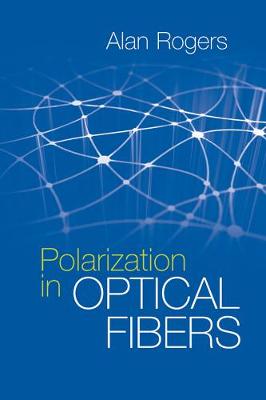 Polarization in Optical Fibers - Rogers, Alan