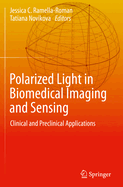 Polarized Light in Biomedical Imaging and Sensing: Clinical and Preclinical Applications
