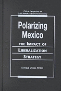 Polarizing Mexico: The Impact of Liberalization Strategy