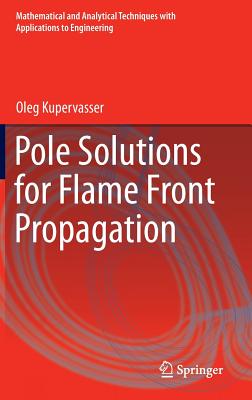 Pole Solutions for Flame Front Propagation - Kupervasser, Oleg