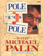 Pole to Pole - Palin, Michael, and Pao, Basil (Photographer)