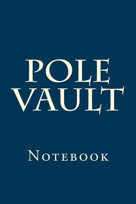 Pole Vault: Notebook - Wild Pages Press