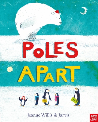 Poles Apart! - Willis, Jeanne