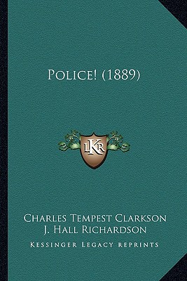 Police! (1889) - Clarkson, Charles Tempest, and Richardson, J Hall