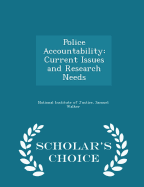 Police Accountability: Current Issues and Research Needs - Scholar's Choice Edition