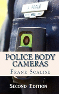 Police Body Cameras: What Are the Obstacles to Implementing Their Use, and What Is Their Potential Impact?