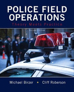 Police Field Operations: Theory Meets Practice