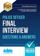 Police Officer Final Interview Questions and Answers: A Comprehensive Guide to Passing the UK Police Officer Final Interview