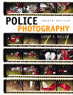 Police Photography - Miller, Larry S, and Sansone, Sam J
