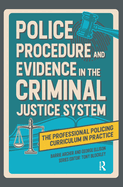 Police Procedure and Evidence in the Criminal Justice System