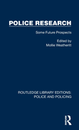 Police Research: Some Future Prospects