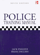 Police Training Manual - English, Jack, and English, Brian (Revised by)