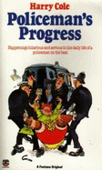 Policeman's Progress - Cole, Harry