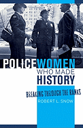 Policewomen Who Made History: Breaking Through the Ranks