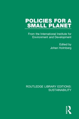 Policies for a Small Planet: From the International Institute for Environment and Development - Holmberg, Johan (Editor)