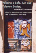 Policing a Safe, Just and Tolerant Society: An International Model