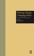 Policing Change, Changing Police: International Perspectives