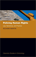 Policing Human Rights: Law, Narratives, and Practice