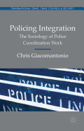 Policing Integration: The Sociology of Police Coordination Work