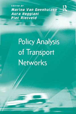 Policy Analysis of Transport Networks - Geenhuizen, Marina Van, and Reggiani, Aura (Editor), and Rietveld, Piet