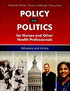 Policy and Politics for Nurses and Other Health Pofessionals: Advocacy and Action