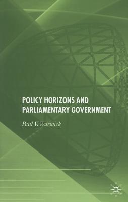 Policy Horizons and Parliamentary Government - Warwick, P