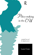 Policy-Making in the European Union: Conceptual Lenses and the Integration Process