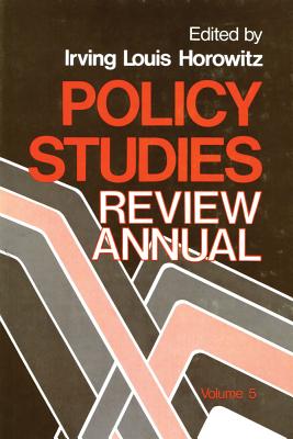 Policy Studies Review Annual: Volume 5 - Horowitz, Irving (Editor)