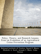 Policy, Theory, and Research Lessons from an Evaluation of an Agricultural Crime Prevention Program