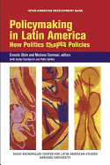 Policymaking in Latin America: How Politics Shapes Policies