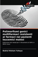 Polimorfismi genici multifarmaci resistenti ai farmaci nei pazienti leucemici malesi