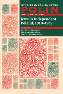 Polin: Studies in Polish Jewry Volume 8: Jews in Independent Poland, 1918-1939
