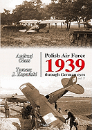 Polish Air Force 1939 Through German Eyes. Volume 2