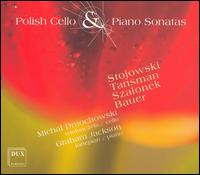 Polish Cello & Piano Sonatas - Graham Jackson (piano); Michal Dmochowski (cello)