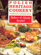 Polish Heritage Cookery, Revised Edition