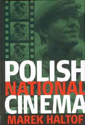 Polish National Cinema - Haltof, Marek, Professor