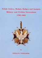 Polish Peoples Republic Cavaliers of the Order of Virtuti Militari =: Polska Rzeczpospolita Ludowa Kawalerowie Orderu Virtuti Militari - Wesolowski, Zdzislaw P.