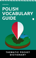 Polish Vocabulary Guide: Thematic Pocket Dictionary