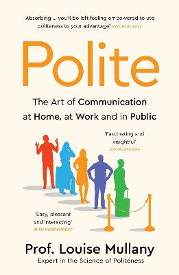 Polite: The Art of Communication at Home, at Work and in Public - Mullany, Louise