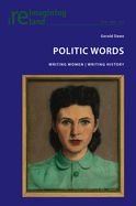 Politic Words; Writing Women Writing History