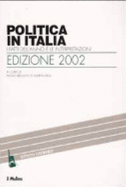 Politica in Italia. I Fatti Dell'Anno E Le Interpretazioni (Ricerche E Studi Dell'Ist. C. Cattaneo)