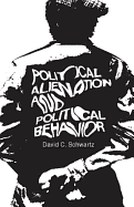 Political alienation and political behavior