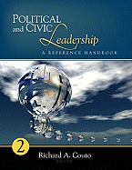 Political and Civic Leadership: A Reference Handbook