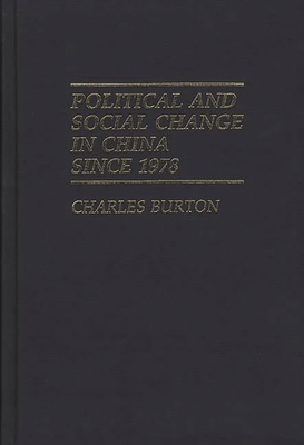 Political and Social Change in China Since 1978 - Burton, Charles